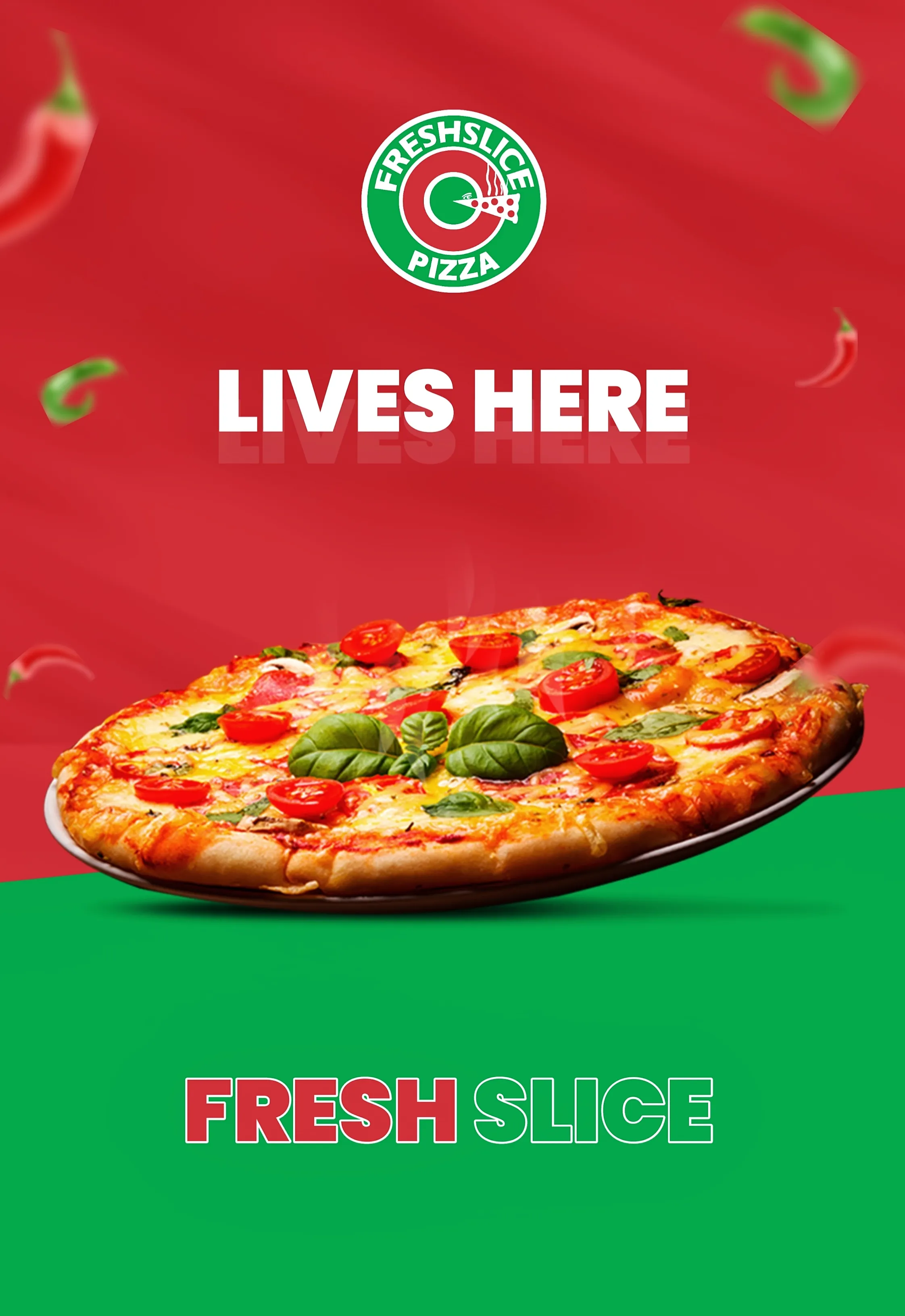 A large-format "Fresh Slice Lives Here" poster in green, red, and white, featuring the Freshslice Pizza logo and bold outlined-and-filled lettering.