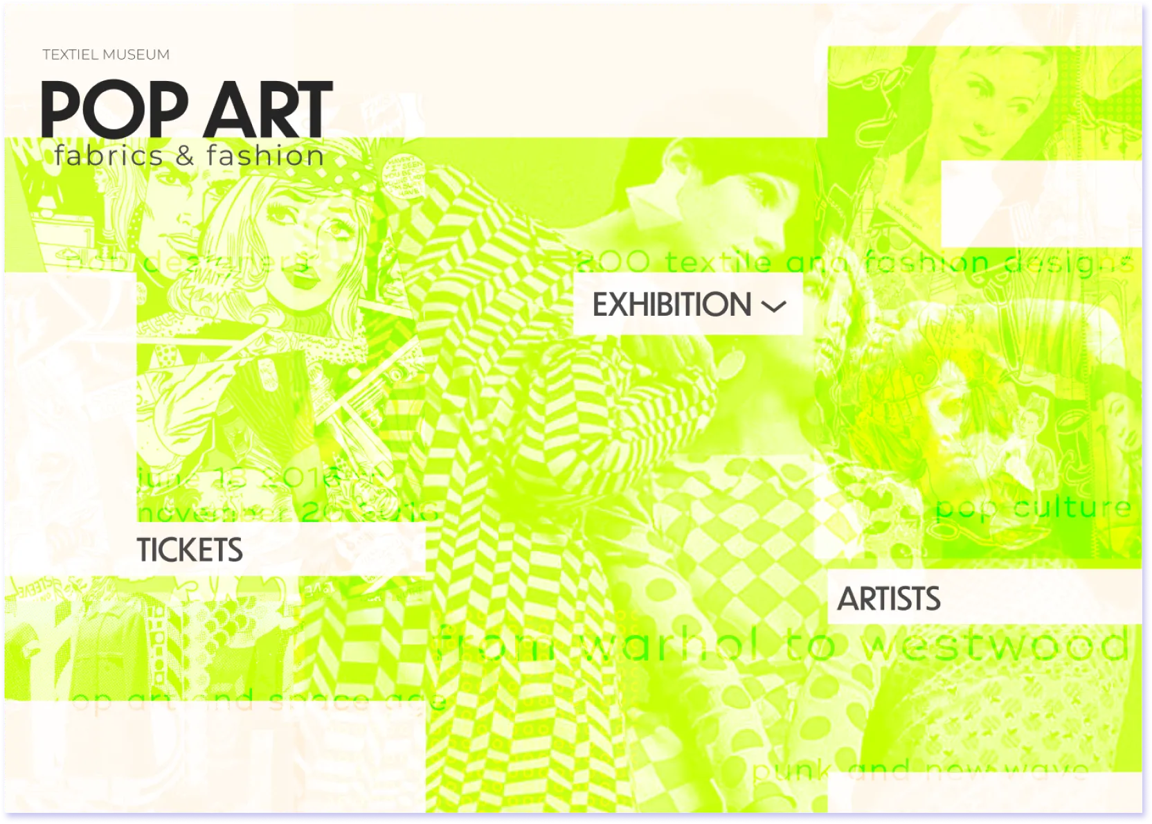 The Pop Art: Fabrics & Fashion microsite home screen — a layered neon-green collage of 1960s–70s fashion imagery over "POP ART fabrics & fashion," with Exhibition, Tickets, and Artists navigation and the line "from warhol to westwood."